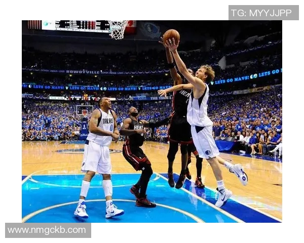 热火与小牛总决赛精彩对决回顾与分析篮球历史上的经典时刻